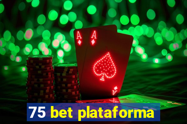 75 bet plataforma